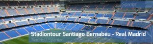 Stadiontour Santiago Bernabéu - Real Madrid