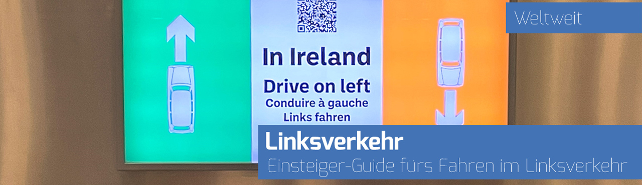 Einsteiger-Guide für das Autofahren im Linksverkehr in Großbritannien und Irland